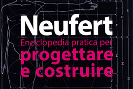 Neufert: Enciclopedia pratica per progettare e costruire