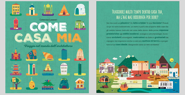 Come a casa mia è un libro per viaggiare nel mondo dell'architettura