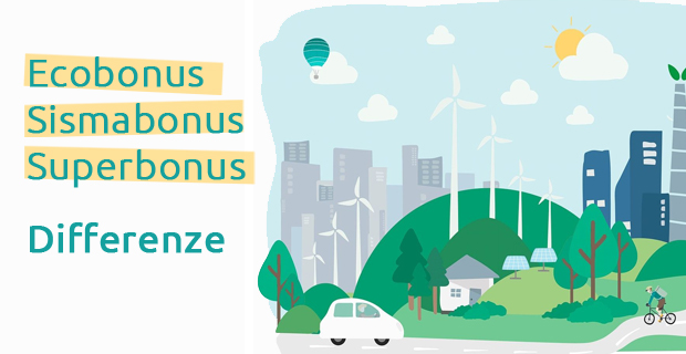 Differenze tra Ecobonus, Sismabonus e Superbonus   